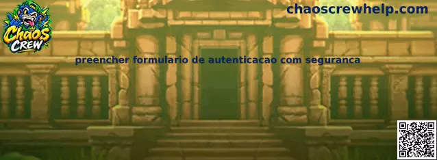 Guia de como preencher formulário de autenticação com segurança