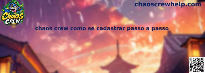 Guia explicativo e tutorial sobre Chaos Crew como se cadastrar passo a passo com segurança