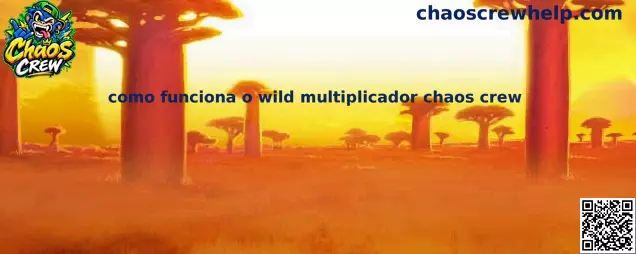 Como funciona o wild multiplicador chaos crew